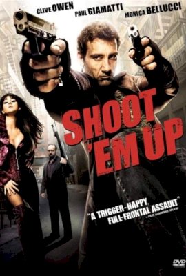 Shoot 'Em Up (2007)