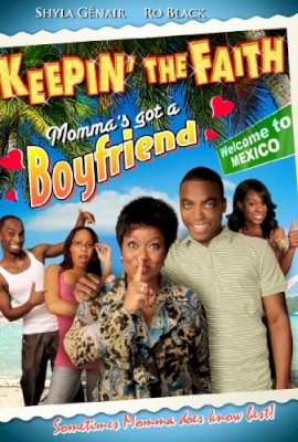 Keepin' the Faith: Momma's Got a Boyfriend (2010)