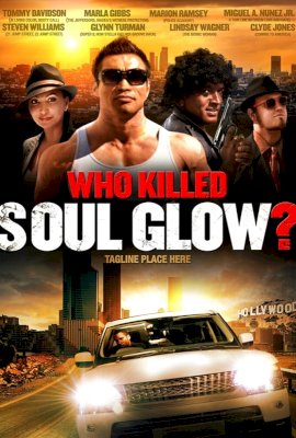 Who Killed Soul Glow (2012)