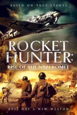 Rocket Hunter: Rise of the Nazi Komet  (2021)
