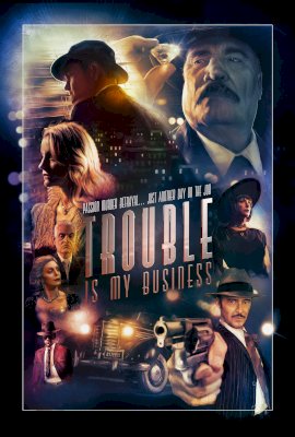 Trouble Is My Business  (2018)
