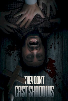 They Don't Cast Shadows  (2022)