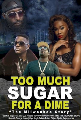 Too Much Sugar For A Dime  (2023)