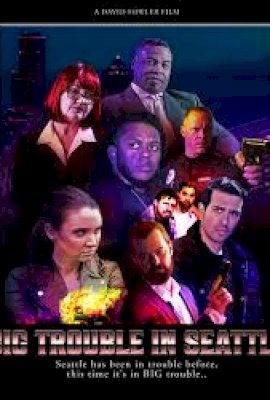 Big Trouble In Seattle  (2021)
