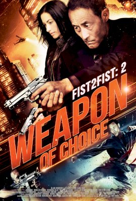 Fist 2 Fist 2: Weapon Of Choice  (2014)