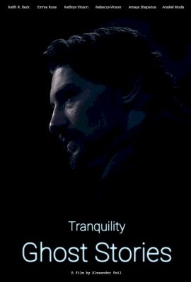 Tranquility: Ghost Stories  (2024)