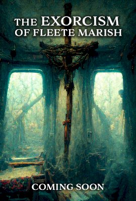 Exorcism Of Fleete Marish  (2022)