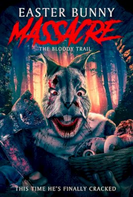 Easter Bunny Massacre  (2021)