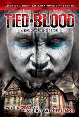 Tied in Blood: A Bone Chilling Ghost Story (2011)