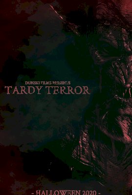 Tardy Terror (2021)
