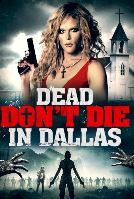 Dead Don't Die in Dallas  (2019)