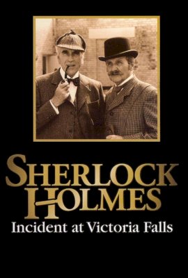 Sherlock Holmes: Incident at Victoria Falls  (1992)