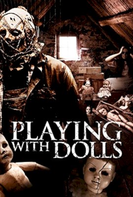 Playing with Dolls  (2015)