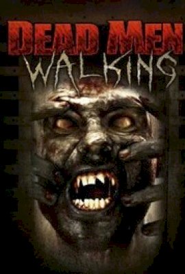Dead Men Walking  (2005)