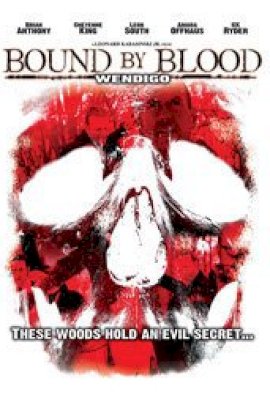 Wendigo: Bound by Blood (2010)