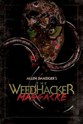 The WeedHacker Massacre  (2024)
